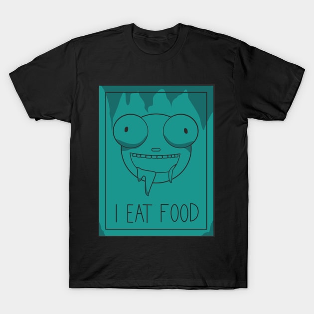 I EAT FOOD T-Shirt by Charlie_Vermillion